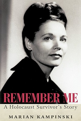 Remember Me: A Holocaust Survivor’s Story