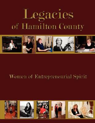 Legacies of Hamilton County: Women of Entrepreneurial Spirit