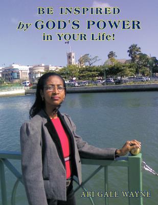 Be Inspired by God’s Power in Your Life!