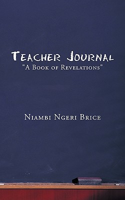 Teacher Journal: A Book of Revelations