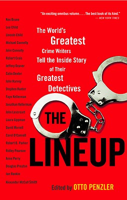 The Lineup: The World’s Greatest Crime Writers Tell the Inside Story of Their Greatest Detectives