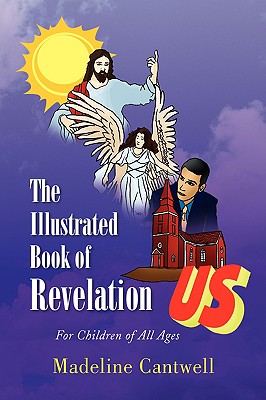 The Illustrated Book of Revelation: For Children of All Ages