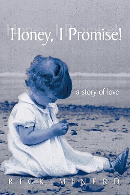 Honey, I Promise: A Story of Love