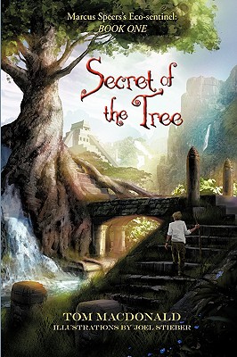 Secret of the Tree: Marcus Speers Ecosentinel Book One