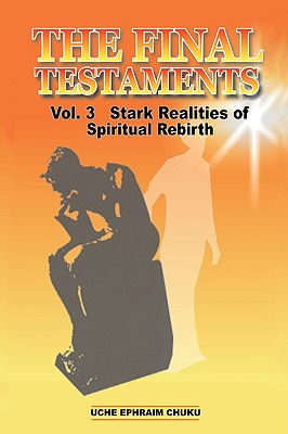 The Final Testaments Vol. 3: Stark Realities of Spiritual Rebirth