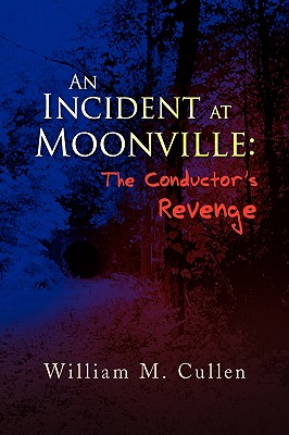 An Incident at Moonville: The Conductor’s Revenge