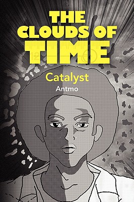 The Clouds of Time: Catalyst