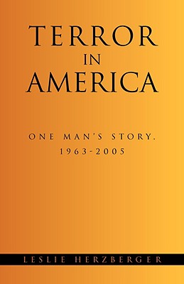 Terror in America: One Man’s Story, 1963-2005