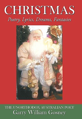 Christmas: Poetry, Lyrics, Dreams, Fantasies