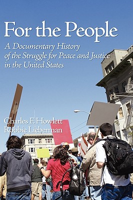 For the People: A Documentary History of the Struggle for Peace and Justice in the United States