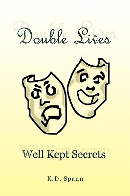 Double Lives: Well Kept Secrets