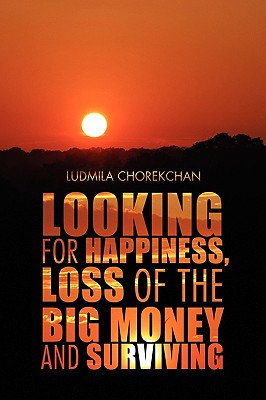 Looking for Happiness, Loss of the Big Money and Surviving: The Two Sisters, Two Fates