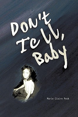 Don’t Tell Baby: A Survivor’s Tale