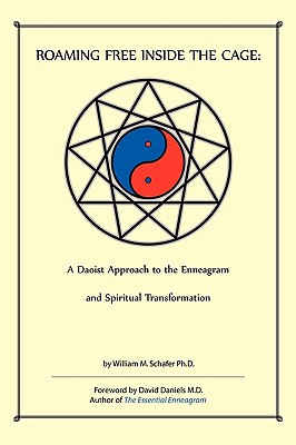 Roaming Free Inside the Cage: A Daoist Approach to the Enneagram and Spiritual Transformation