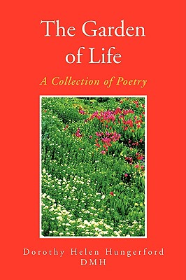 The Garden of Life: A Collection of Poetry