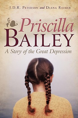 Priscilla Bailey: A Story of the Great Depression