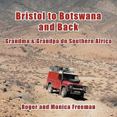 Bristol to Botswana and Back: Grandma & Grandpa Do Southern Africa