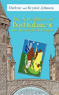 The Adventures of Barthalamew the Nearsighted Dragon