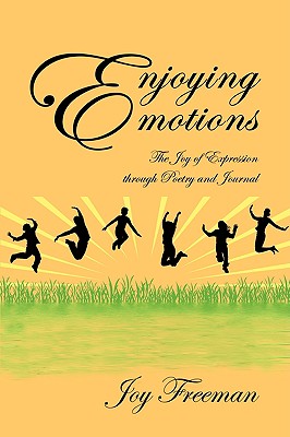 Enjoying Emotions: The Joy of Expression Through Poetry and Journal