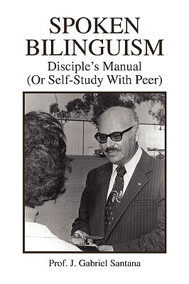 Spoken Bilinguism: Disciple’s Manual, or Self-study With Peer