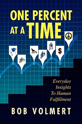 One Percent at a Time: Everyday Insights to Human Fulfillment