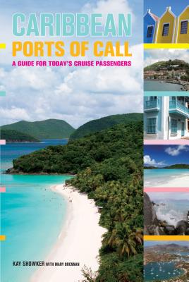 Caribbean Ports of Call: A Guide for Today’s Cruise Passengers