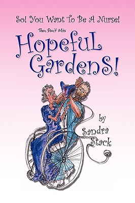 Hopeful Gardens: So You Want to Be a Nurse!