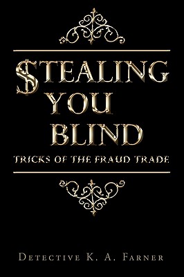 Stealing You Blind: Tricks of the Fraud Trade