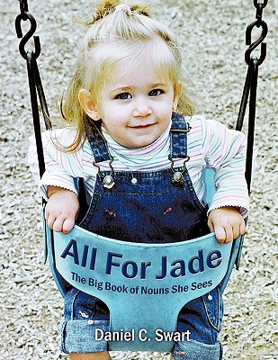 All for Jade: The Big Book of Nouns She Sees