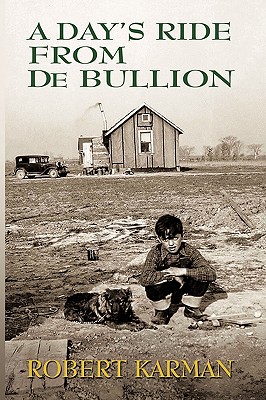 A Day’s Ride from De Bullion: A Memoir