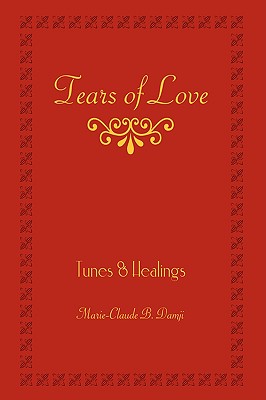 Tears of Love: Tunes & Healings