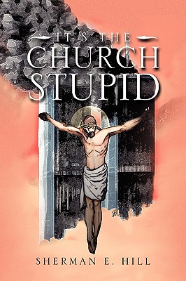 It’s the Church Stupid