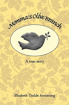 Momma’s Olive Branch: A True Story