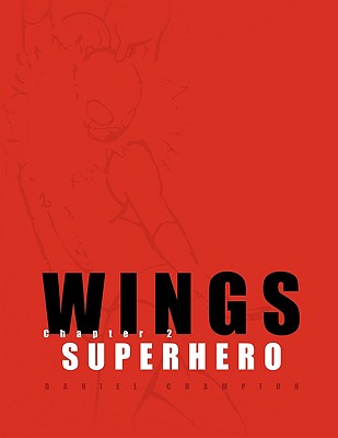 Wings: Chapter 2 Superhero