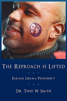 The Reproach Is Lifted: Barack Obama Presidency