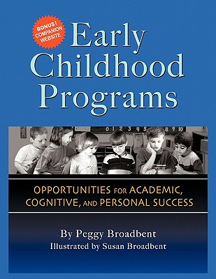 Early Childhood Programs: Opportunities for Academic, Cognitive and Personal Success