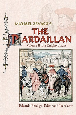 Michael Zévaco’s the Pardaillan: The Knight-errant