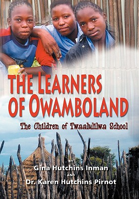 The Learners of Owamboland: The Children of Twaalulilwa School