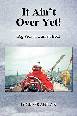 It Ain’t over Yet!: Big Seas in a Small Boat