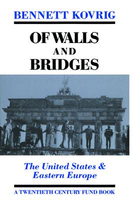 Of Walls and Bridges: The United States and Eastern Europe