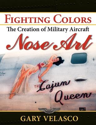 Fighting Colors: The Creation of Military Aircraft Nose Art