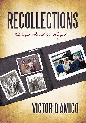 Recollections: Things Hard to Forget