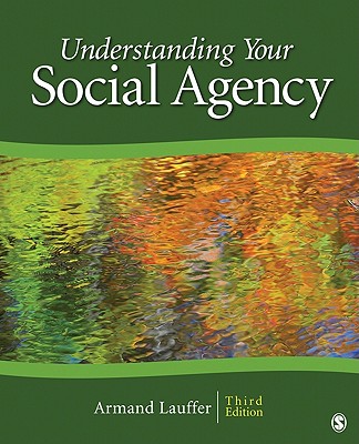 Understanding Your Social Agency: With Concepts Applicable to Nonprofit Organizations