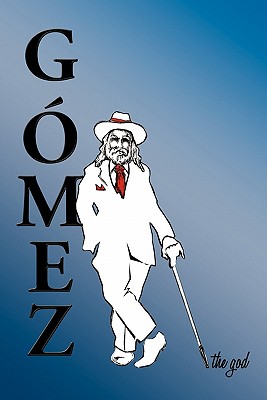 Gomez the God