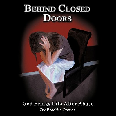 Behind Closed Doors: God Brings Life After Abuse