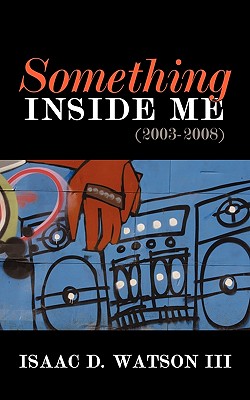 Something Inside Me: (2003-2008)