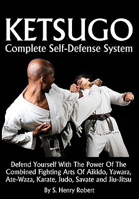 Ketsugo: Complete Self-defense System