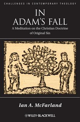 In Adam’s Fall: A Meditation on the Christian Doctrine of Original Sin