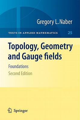 Topology, Geometry and Gauge Fields: Foundations