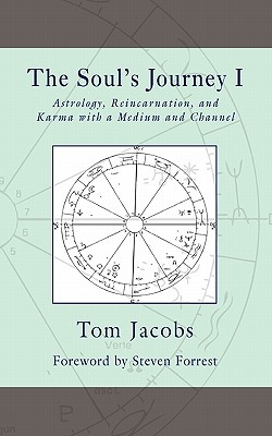 The Soul’s Journey I: Astrology, Reincarnation, and Karma With a Medium and Channel